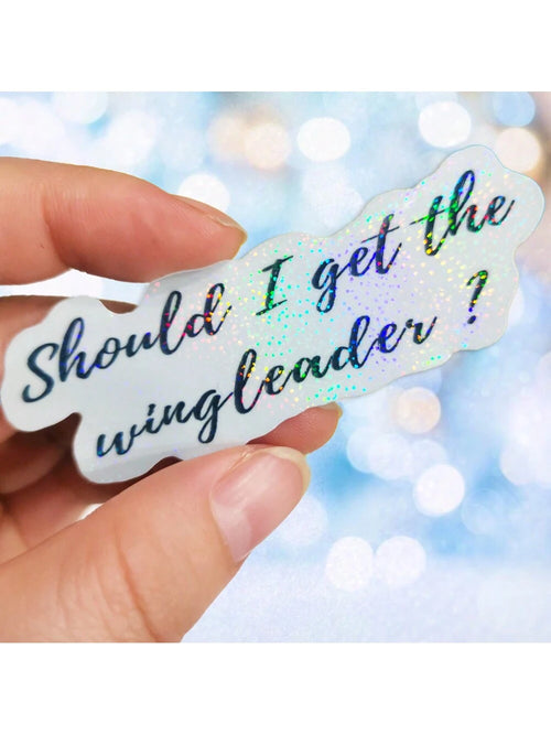 1pc 3" Fourth Wing Sticker,Should I Get The Wingleader Sticker,Sparkle Overlay Holographic Waterproof Vinyl Book Inspired For Kindle,Laptop,Bottle,Window,Fridge,Car Bumper,Water Bottle, Journal,Funny