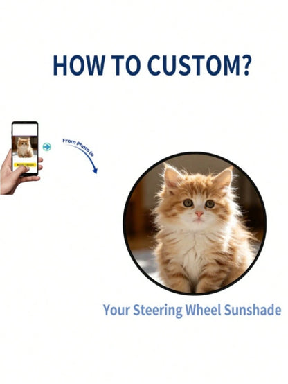 1pc Customized Steering Wheel Sunshade, Any Design/Image- This Steering Wheel Sunshade Features A Stylish And Minimalist Design, Effectively Blocking Sunlight And Improving Driving Comfort, Perfect F
