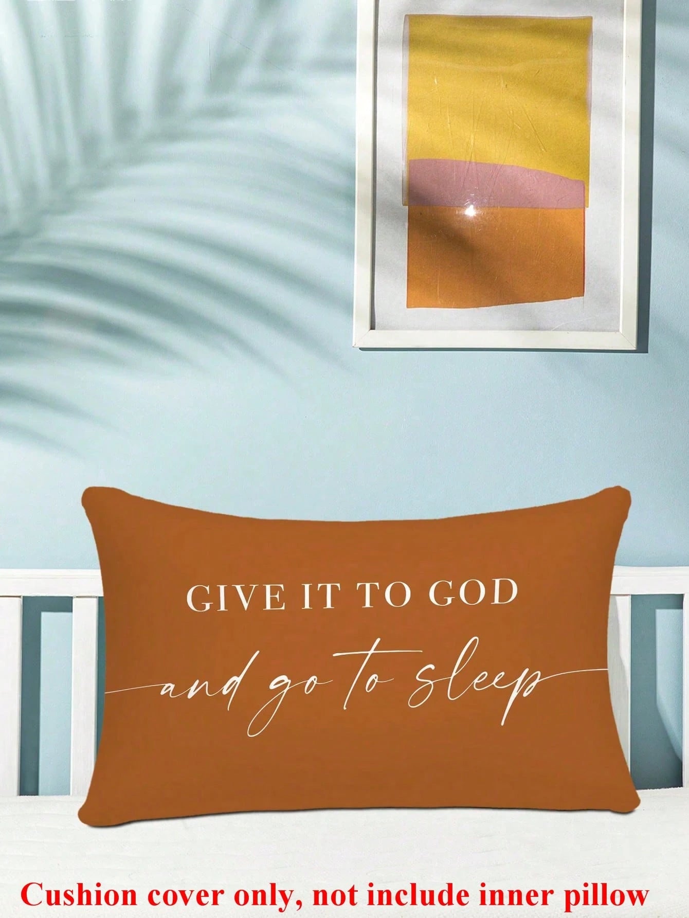 1PC Give It To God And Go To Sleep Words Pattern Pillows Covers,Throw Pillow Covers For Bed,Decorative Bed Pillowcase For Bedroom Room Without Core,Single Side Print,(No Inner Pillow)