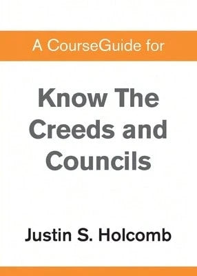 A CourseGuide For Know The Creeds And Councils (Paperback) By Zondervan
