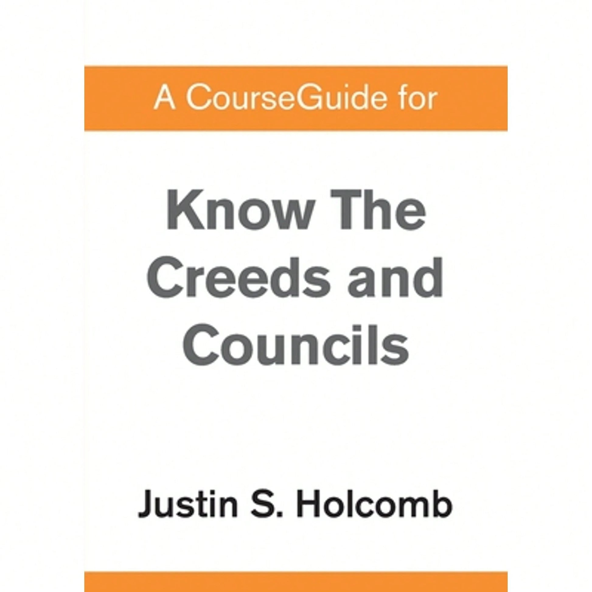 A CourseGuide For Know The Creeds And Councils (Paperback) By Zondervan