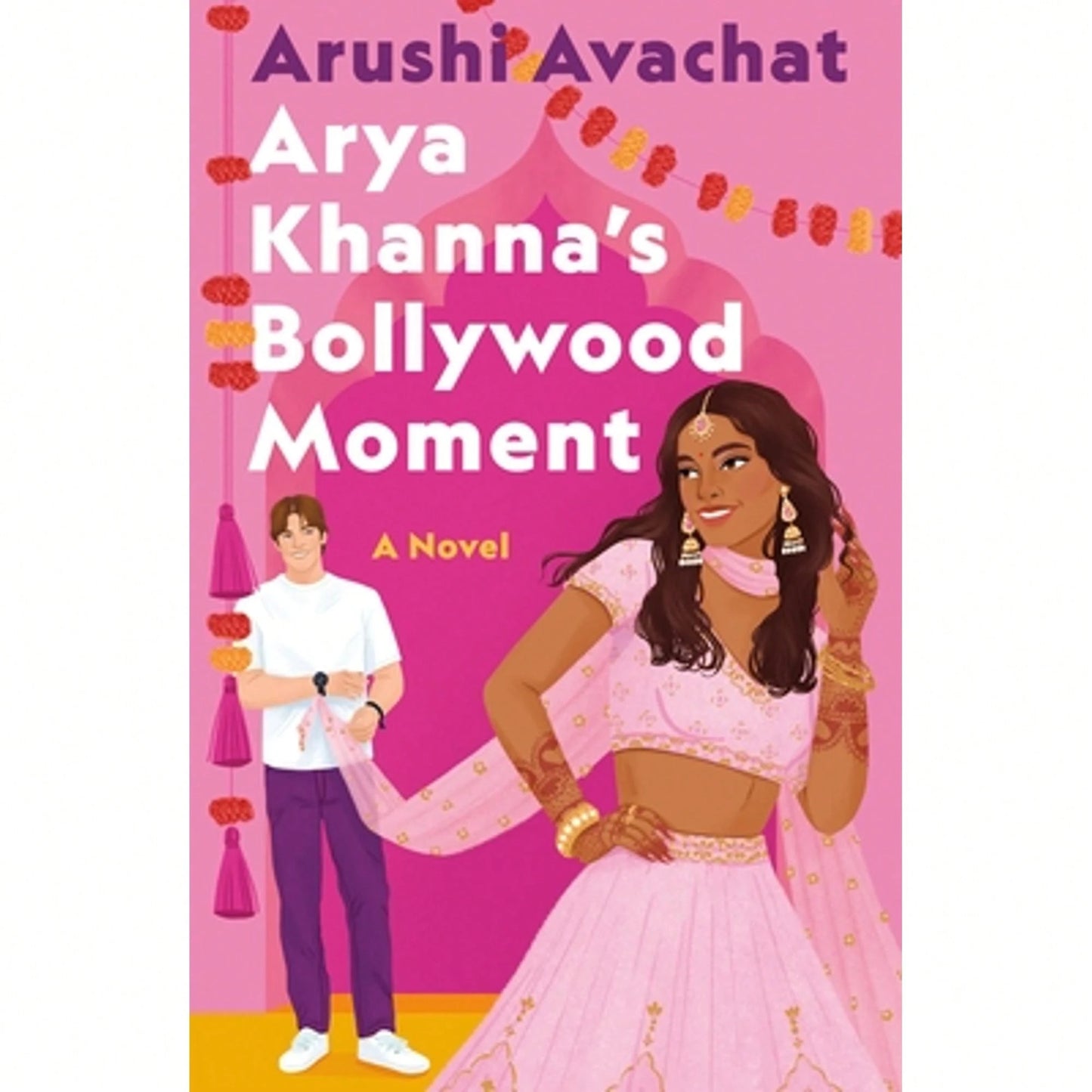 Arya Khanna's Bollywood Moment (Paperback) By Arushi Avachat