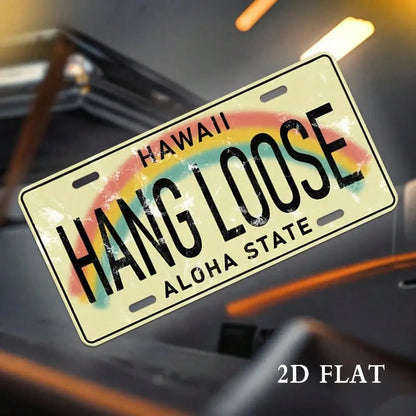Decorative Use Only, Car P2D Flat, 1 Piece Vintage Metal Wall Art Sign- Nostalgic HANG LOOSE ALOHA State License Plate Design With Embellishments, 11.81x 5.91inch Country Style Metal Decoration Suita