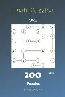 Hashi Puzzles- 200 Puzzles 9x9 Vol.1 (Paperback) By Liam Parker