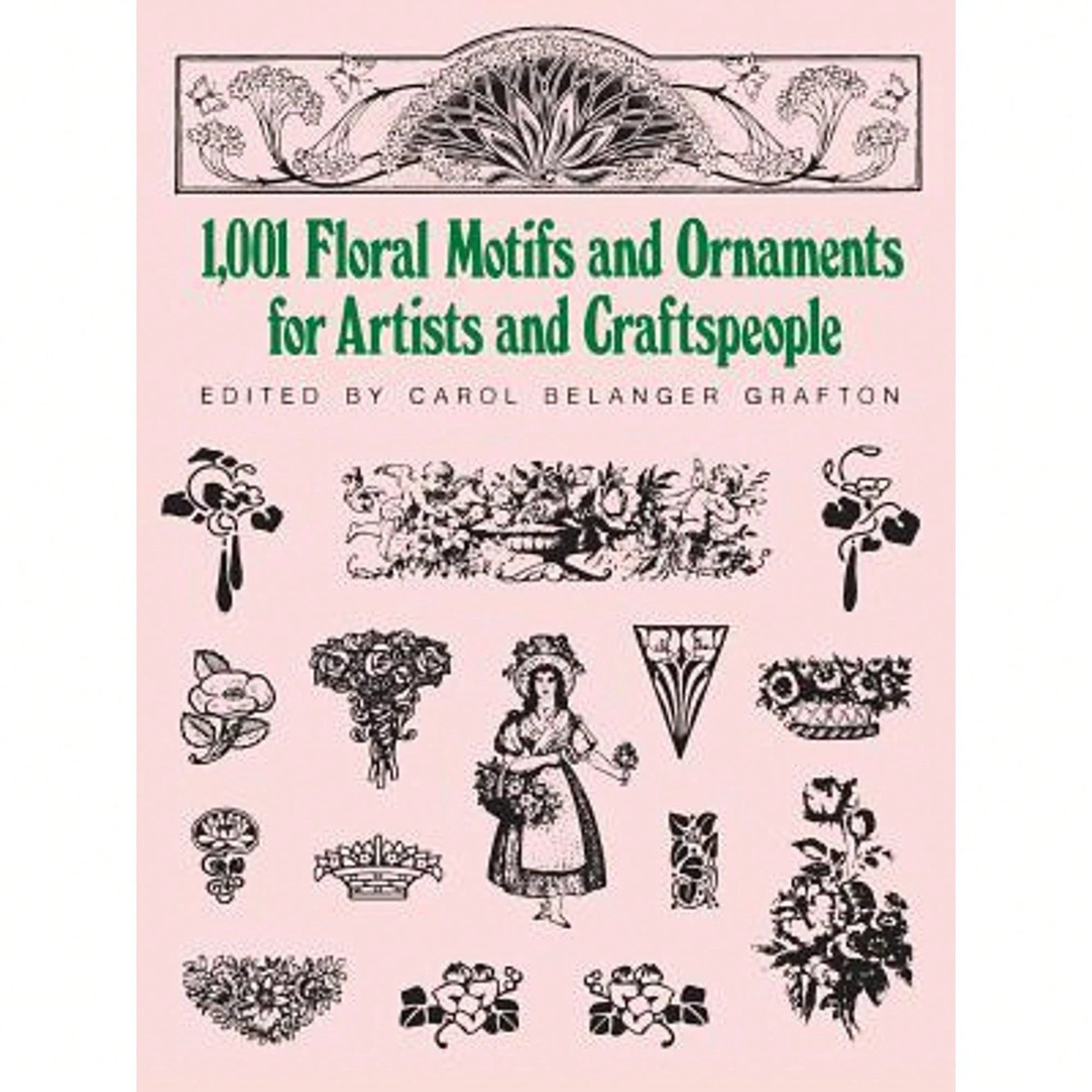 Pre-Owned 1001 Floral Motifs And Ornaments For Artists And Craftspeople (Paperback) By Carol Belanger Grafton