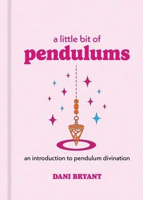 Pre-Owned A Little Bit Of Pendulums: An Introduction To Pendulum Divination (Hardcover) By Dani Bryant