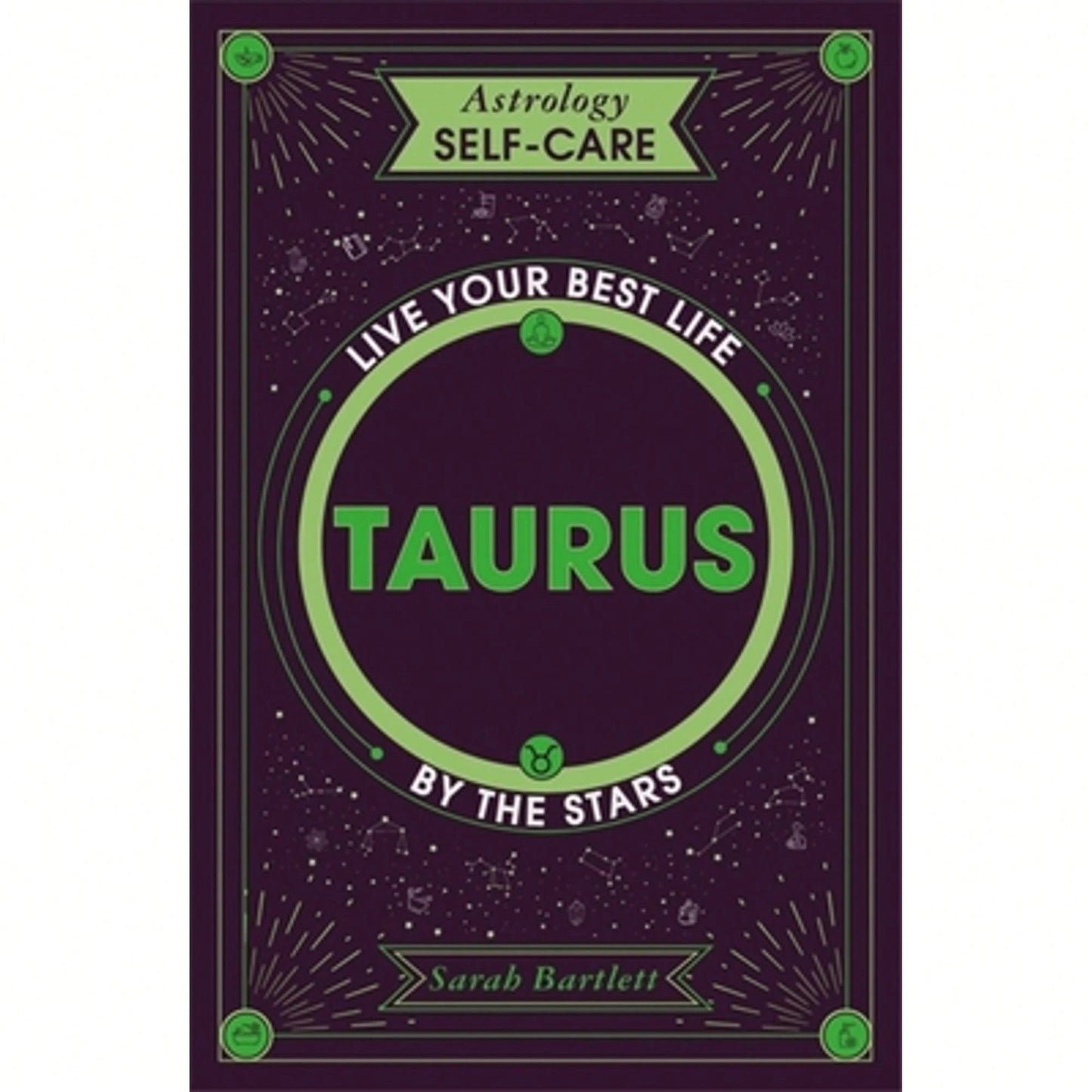 Pre-Owned Astrology Self-Care: Taurus: Live Your Best Life By The Stars (Hardcover) By Sarah Bartlett