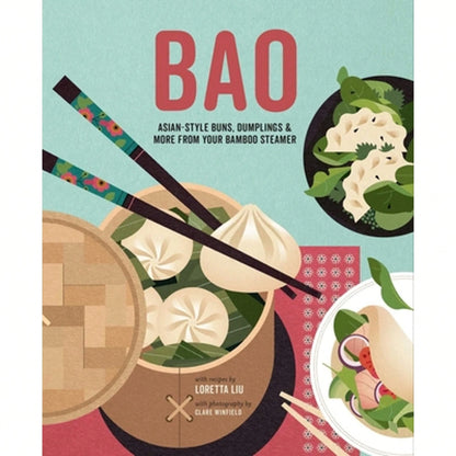 Pre-Owned Bao: Asian-Style Buns, Dim Sum And More From Your Bamboo Steamer (Hardcover) By Loretta Liu