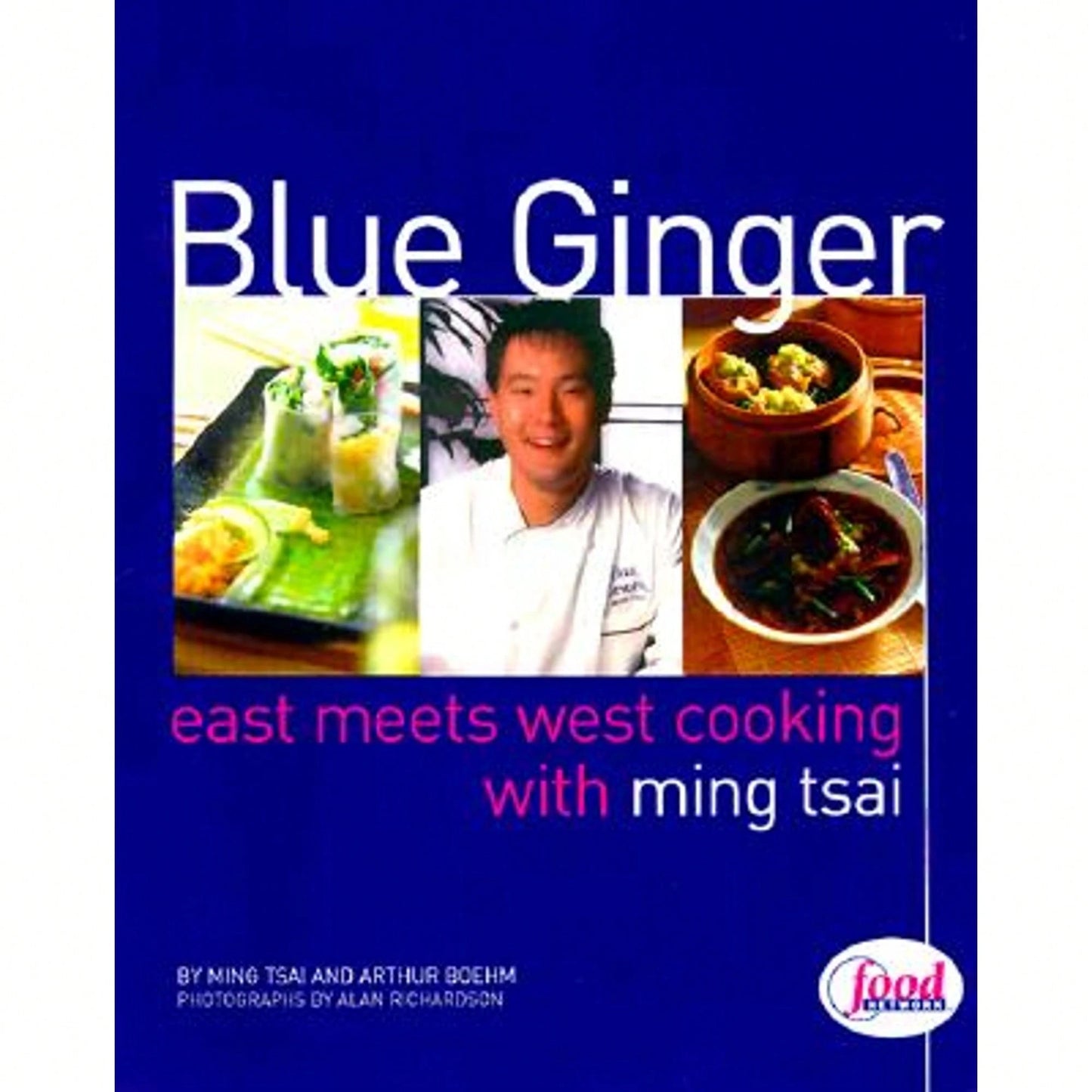 Pre-Owned Blue Ginger: East Meets West Cooking With Ming Tsai (Hardcover) By Ming Tsai, Arthur Boehm