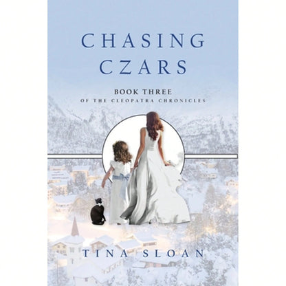 Pre-Owned Chasing Czars: Book 3 Of The Cleopatra Chronicles (Paperback) By Tina Sloan