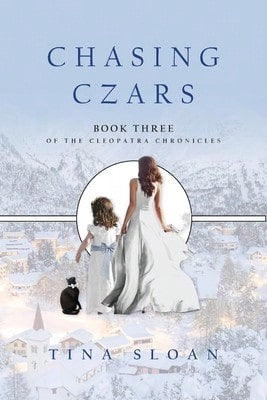 Pre-Owned Chasing Czars: Book 3 Of The Cleopatra Chronicles (Paperback) By Tina Sloan