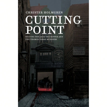 Pre-Owned Cutting Point: Solving The Jack The Ripper And The Thames Torso Murders (Hardcover) By Christer Holmgren, Nicolas Krizan