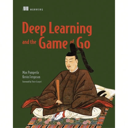 Pre-Owned Deep Learning And The Game Of Go (Paperback) By Max Pumperla, Kevin Ferguson
