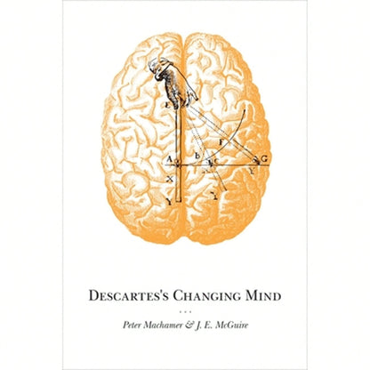 Pre-Owned Descartes's Changing Mind (Hardcover) By Peter Machamer, James E McGuire