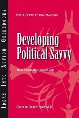 Pre-Owned Developing Political Savvy (Paperback) By William A Gentry, Jean Brittain Leslie, CCL