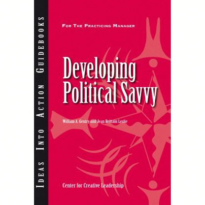 Pre-Owned Developing Political Savvy (Paperback) By William A Gentry, Jean Brittain Leslie, CCL