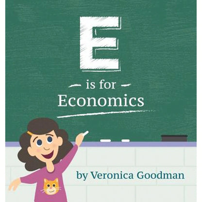 Pre-Owned E Is For Economics (Hardcover) By Veronica Goodman
