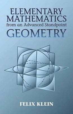 Pre-Owned Elementary Mathematics From An Advanced Standpoint: Geometry (Paperback) By Felix Klein