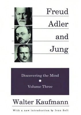 Pre-Owned Freud, Alder, And Jung: Discovering The Mind (Paperback) By Walter Kaufmann