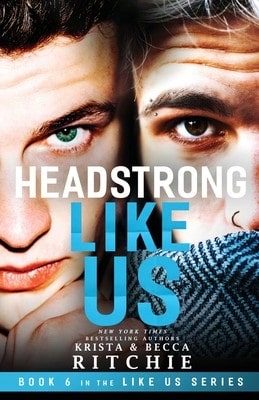 Pre-Owned Headstrong Like Us (Paperback) By Krista Ritchie, Becca Ritchie