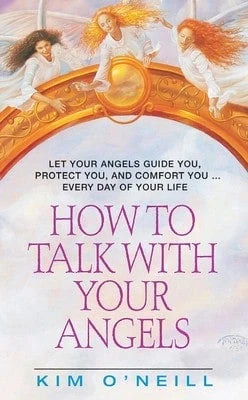 Pre-Owned How To Talk With Your Angels (Paperback) By Kim O'Neill