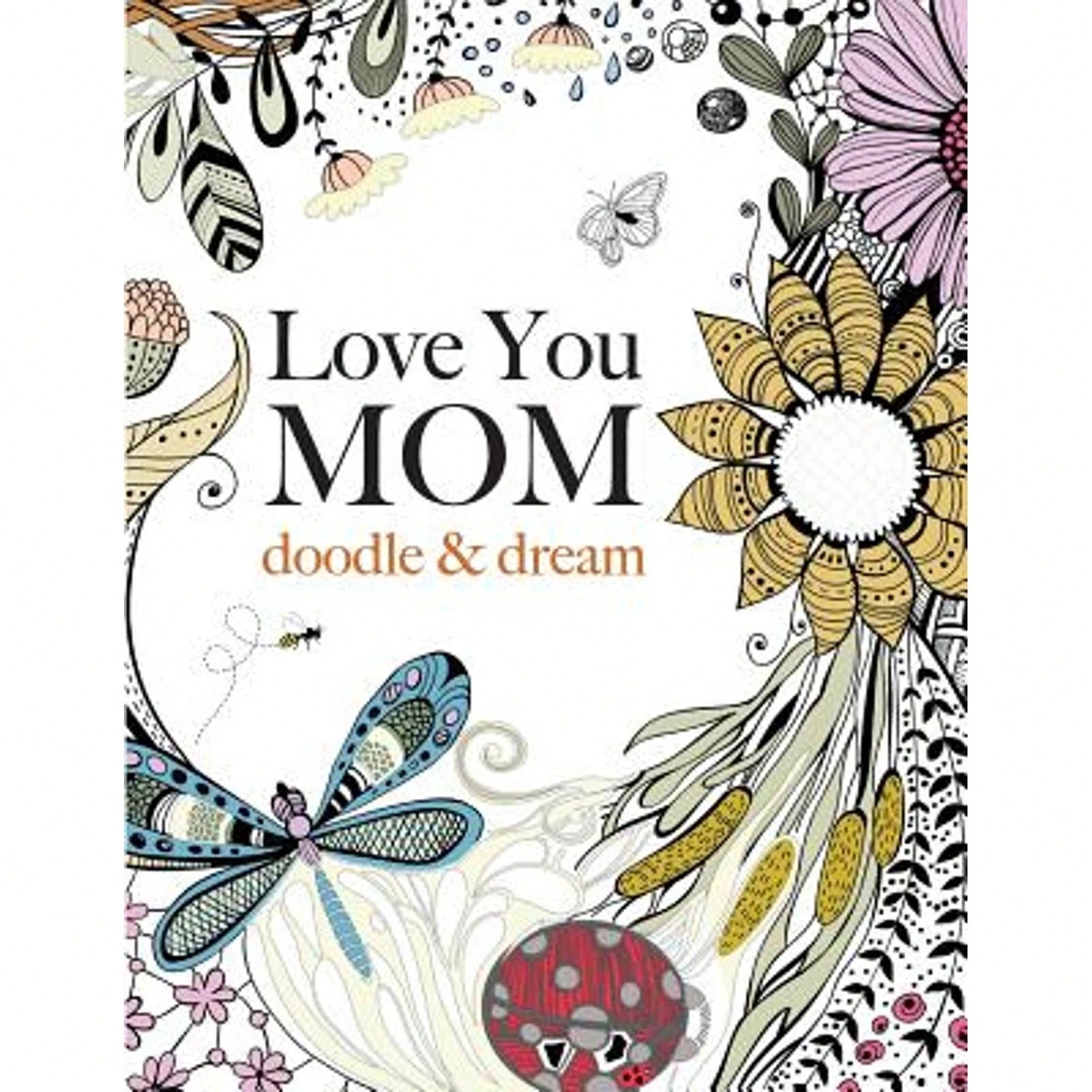 Pre-Owned Love You MOM: Doodle & Dream (Paperback) By Christina Rose