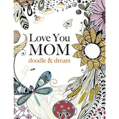 Pre-Owned Love You MOM: Doodle & Dream (Paperback) By Christina Rose