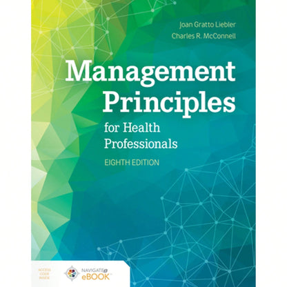 Pre-Owned Management Principles For Health Professionals (Paperback) By Joan Gratto Liebler, Charles R. McConnell