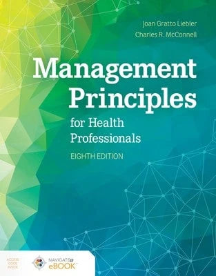 Pre-Owned Management Principles For Health Professionals (Paperback) By Joan Gratto Liebler, Charles R. McConnell