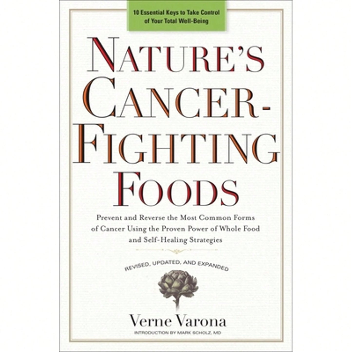 Pre-Owned Nature's Cancer-Fighting Foods: Prevent And Reverse The Most Common Forms Of Cancer Using (Paperback) By Verne Varona