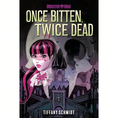 Pre-Owned Once Bitten, Twice Dead (A Monster High YA Novel) (Hardcover) By Tiffany Schmidt