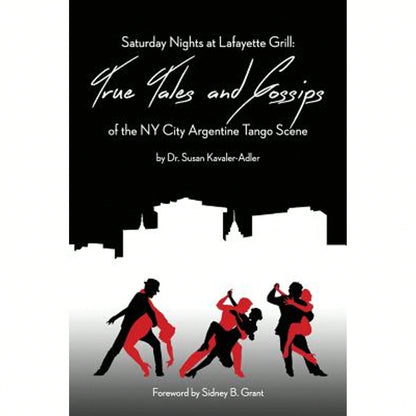 Pre-Owned Saturday Nights At Lafayette Grill: True Tales & Gossips Of NY City Argentine Tango Scene (Paperback) By Susan Kavaler-Adler