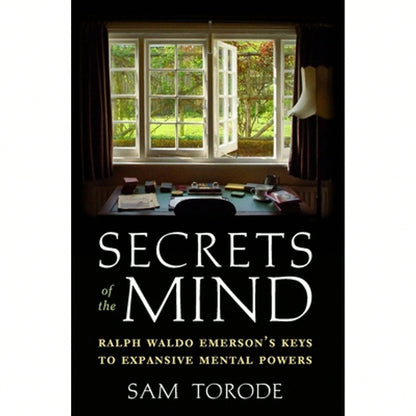 Pre-Owned Secrets Of The Mind: Ralph Waldo Emerson's Keys To Expansive Mental Powers (Paperback) By Sam Torode