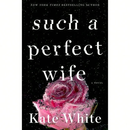 Pre-Owned Such A Perfect Wife (Paperback) By Kate White