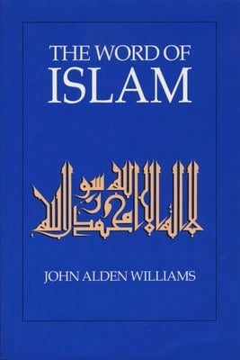 Pre-Owned The Word Of Islam (Paperback) By John Alden Williams