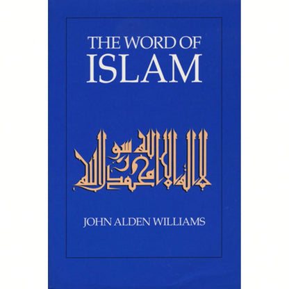 Pre-Owned The Word Of Islam (Paperback) By John Alden Williams
