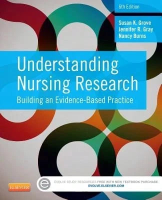 Pre-Owned Understanding Nursing Research: Building An Evidence-Based Practice (Paperback) By Susan K Grove, Jennifer R Gray, Nancy Burns