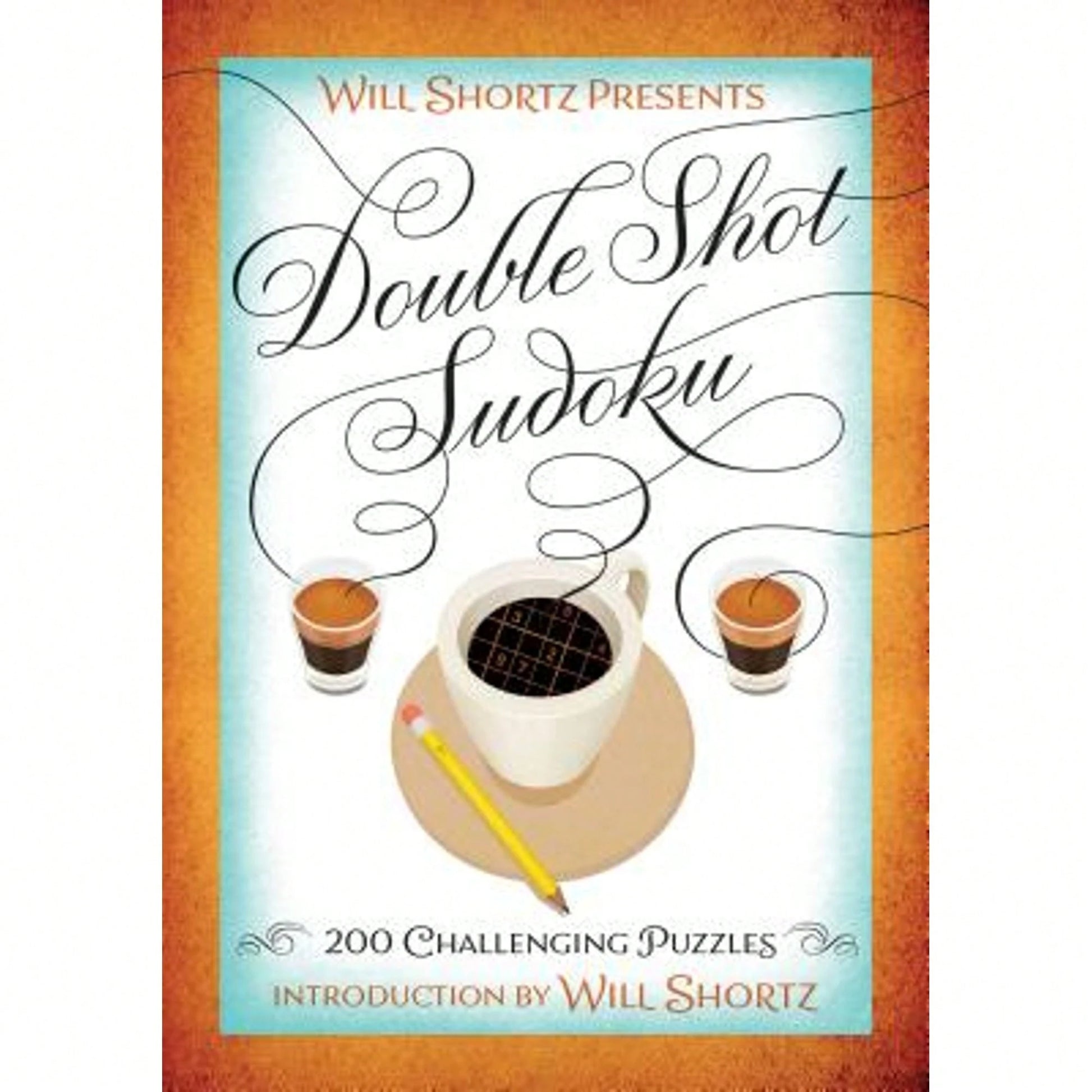 Pre-Owned Will Shortz Presents Double Shot Sudoku: 200 Challenging Puzzles (Paperback) By Will Shortz