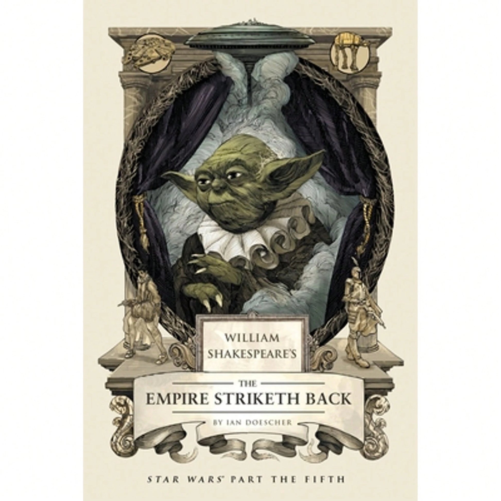 Pre-Owned William Shakespeare's The Empire Striketh Back: Star Wars Part The Fifth (Hardcover) By Ian Doescher