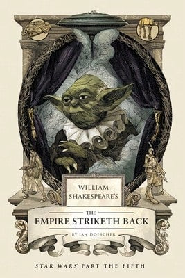 Pre-Owned William Shakespeare's The Empire Striketh Back: Star Wars Part The Fifth (Hardcover) By Ian Doescher