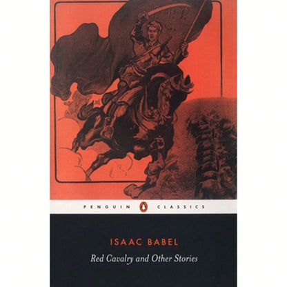 Red Cavalry And Other Stories (Paperback) By Isaac Babel, Efraim Sicher