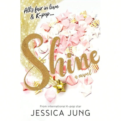Shine (Hardcover) By Jessica Jung