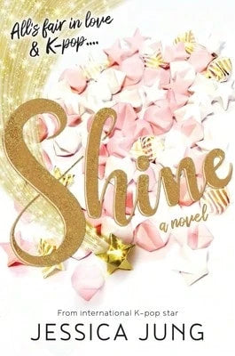 Shine (Hardcover) By Jessica Jung