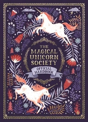 The Magical Unicorn Society Official Handbook (Hardcover) By Selwyn E Phipps