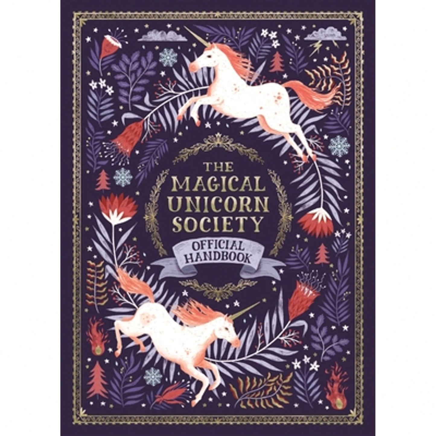 The Magical Unicorn Society Official Handbook (Hardcover) By Selwyn E Phipps