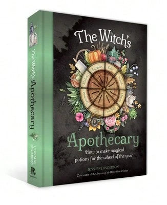 The Witch's Apothecary: Seasons Of The Witch: Learn How To Make Magical Potions Around The Wheel Of (Hardcover) By Lorriane Anderson